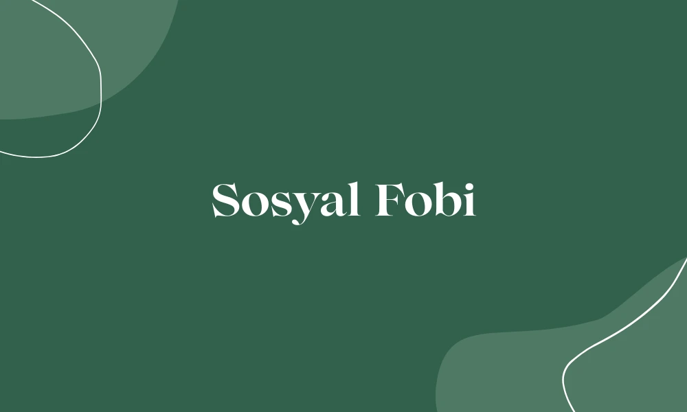 Sosyal Fobi